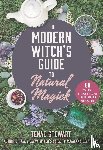 Stewart, Tenae - The Modern Witch's Guide to Natural Magick