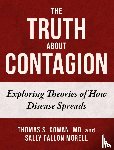 Cowan, Thomas S., Fallon Morell, Sally - TRUTH ABT CONTAGION