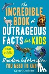 Furstinger, Nancy - The Incredible Book of Outrageous Facts for Kids