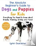 Guelzow, Lynn - The Best Beginner's Guide to Dogs and Puppies for Kids