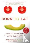 Schilling, Leslie, Peterson, Wendy Jo - Born to Eat