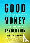 Kinney, Derrick - Good Money Revolution