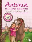 Zoller, Elisabeth, Kolloch, Brigitte - Antonia, the Horse Whisperer