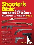Sadowski, Robert A. - Shooter's Bible Guide to Firearms Assembly, Disassembly, and Cleaning, Vol 2
