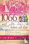 West, Ed - 1066 and Before All That
