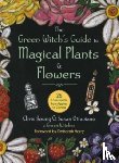 Young, Chris - The Green Witch's Guide to Magical Plants & Flowers