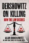 Dershowitz, Alan - Dershowitz on Killing