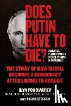 Ponomarev, Ilya, Stebben, Gregg - Does Putin Have to Die?