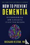 Restak, Richard - How to Prevent Dementia
