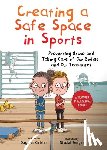 Geisler, Dagmar - Creating a Safe Space in Sports: Preventing Abuse and Taking Care of Our Bodies--And Our Teammates