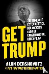 Dershowitz, Alan - Get Trump