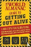 World Almanac - The World Almanac Guide to Getting Out Alive