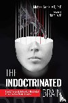 Nehls, Michael - The Indoctrinated Brain