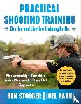 Stoeger, Ben, Park, Joel - Stoeger, B: Practical Shooting Training
