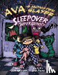 Maggiore, Lisa - Ava the Monster Slayer: Sleepover Superheroes
