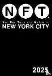 Not For Tourists - Not for Tourists Guide to New York City 2025