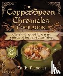 Teuscher, Emily - The CopperSpoon Chronicles Cookbook
