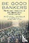 Pakaluk, Michael - Be Good Bankers: The Economic Interpretation of Matthew's Gospel, with a Fresh Translation
