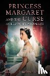 Secrest, Meryle - Princess Margaret and the Curse