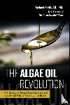 Nehls, Michael - The Algae Oil Revolution