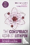 Nehls, Michael - The Conspiracy Against Lithium