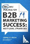 Kesler, Alexander - 150+ Best Practices for B2B Marketing Success