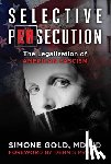 Gold, Simone - Selective Persecution