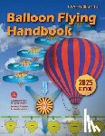Federal Aviation Administration (FAA) - Balloon Flying Handbook (2025): Faa-H-8083-11b