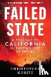 Moritz, Christopher - Failed State: A Portrait of California in the Twilight of Empire