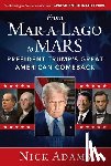 Adams, Nick - From Mar-a-Lago to MARS