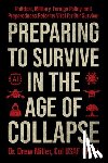 Miller, Dr. Drew - Preparing to Survive in the Age of Collapse