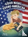 Paul, Kelley - Good Night, Young American: A Bedtime Journey Through America's Story