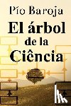 Baroja, Pio - El árbol de la Ciência