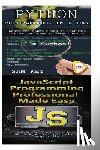 Key, Sam - Python Programming in a Day & JavaScript Professional Programming Made Easy