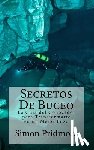 Pridmore, Simon - Secretos De Buceo