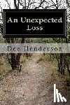 Henderson, Dee - An Unexpected Loss
