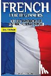 Guides, Getaway - French for Beginners: The Best Handbook for Learning to Speak French!