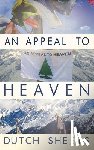 Sheets, Dutch - An Appeal To Heaven: What Would Happen If We Did It Again