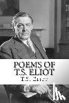 Eliot, T. S. - Poems of T.S. Eliot