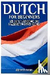 Guides, Getaway - Dutch for Beginners: The Best Handbook for Learning to Speak Dutch!
