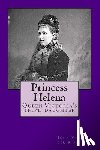 Van Der Kiste, John - Princess Helena: Queen Victoria's third daughter