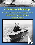 Frederick D. Parker - A Priceless Advantage: U.S. Navy Communications Intelligence and the Battles of Coral Sea, Midway, and the Aleutians