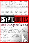 Cray, Luke Maximilian - Cryptoquotes: Classic Cryptogram Collection