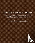 Sanders, Benjamin - The Bible in Original Tongues: Containing the Westminster Leningrad Codex and the Byzantine Textform 2005