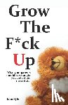Kyle, John - Grow The F*ck Up