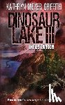 Griffith, Kathryn Meyer - Dinosaur Lake III: Infestation