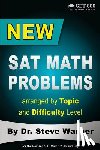 Warner, Steve - New SAT Math Problems arranged by Topic and Difficulty Level: For the Revised SAT March 2016 and Beyond