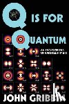 Gribbin, John - Q is for Quantum: An Encyclopedia of Particle Physics