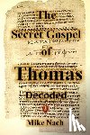 Nach, Mike - The Secret Gospel of Thomas: Decoded
