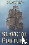 Munro, D. J. - Slave to Fortune